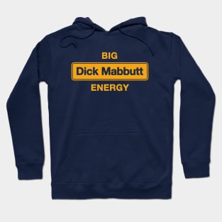 Big Dick Mabbutt Energy Hoodie